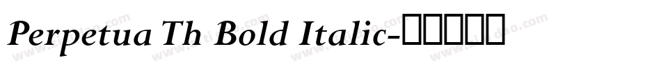 Perpetua Th Bold Italic字体转换